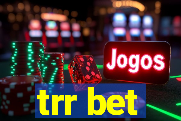 trr bet